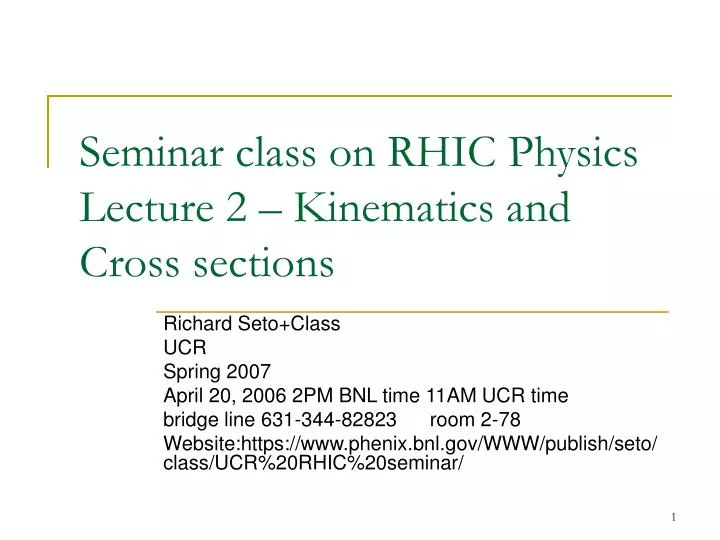 seminar class on rhic physics lecture 2 kinematics and cross sections