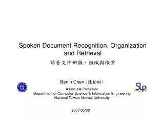 Spoken Document Recognition, Organization and Retrieval ????????????