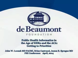 Public Health Informatics in the Age of EHRs and the ACA: Getting to Priorities
