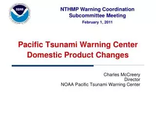 Pacific Tsunami Warning Center Domestic Product Changes
