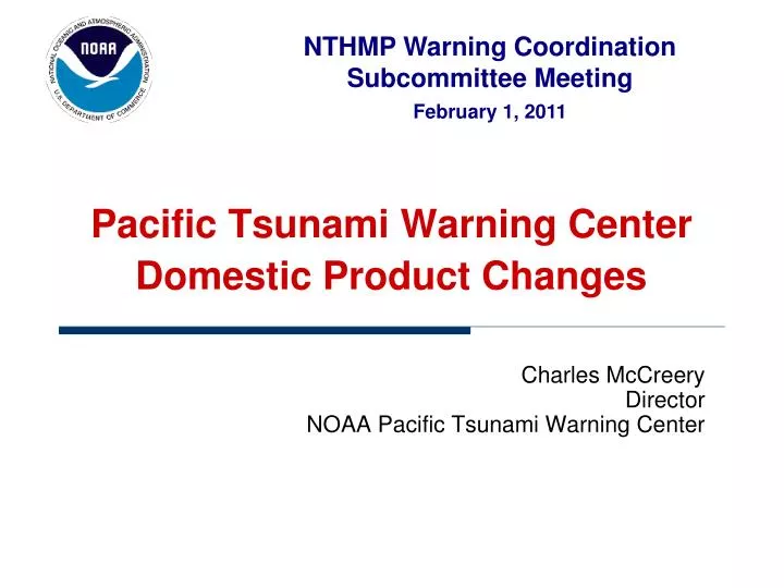 pacific tsunami warning center domestic product changes