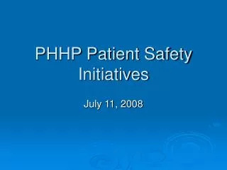 PHHP Patient Safety Initiatives