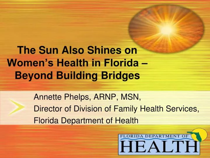 the sun also shines on women s health in florida beyond building bridges