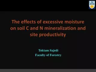 The effects of excessive moisture on soil C and N mineralization and site productivity