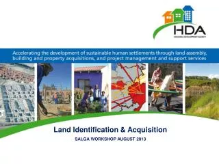 Land Identification &amp; Acquisition SALGA WORKSHOP AUGUST 2013