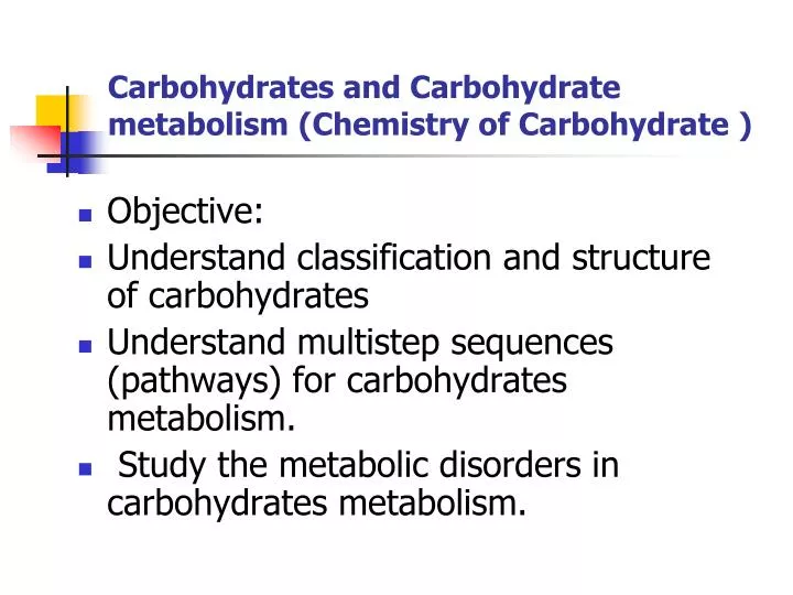 carbohydrates and carbohydrate metabolism chemistry of carbohydrate