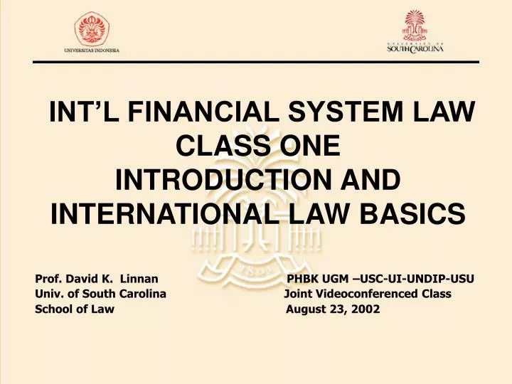 int l financial system law class one introduction and international law basics