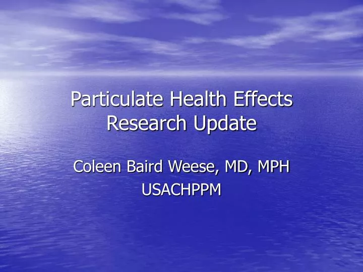 particulate health effects research update