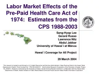 Labor Market Effects of the Pre-Paid Health Care Act of 1974: Estimates from the CPS 1988-2003