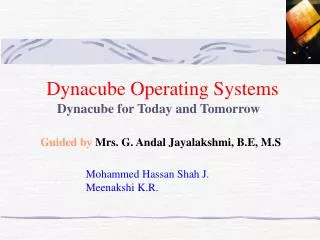 Dynacube Operating Systems