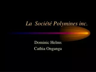 la soci t polymines inc