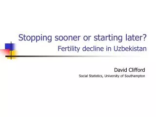 Stopping sooner or starting later? Fertility decline in Uzbekistan