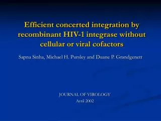 efficient concerted integration by recombinant hiv 1 integrase without cellular or viral cofactors