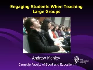 Engaging Students When Teaching Large Groups