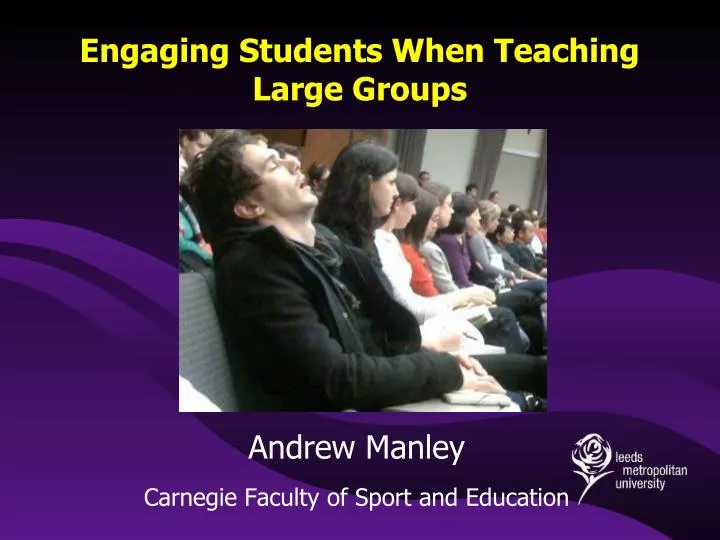 engaging students when teaching large groups