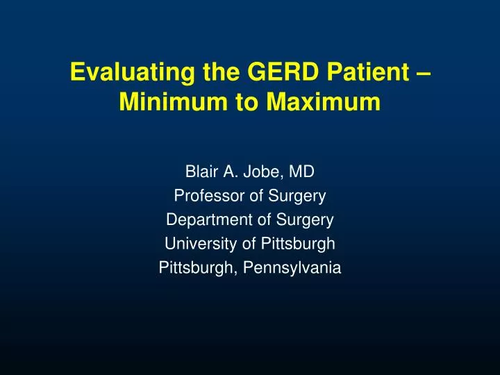 evaluating the gerd patient minimum to maximum