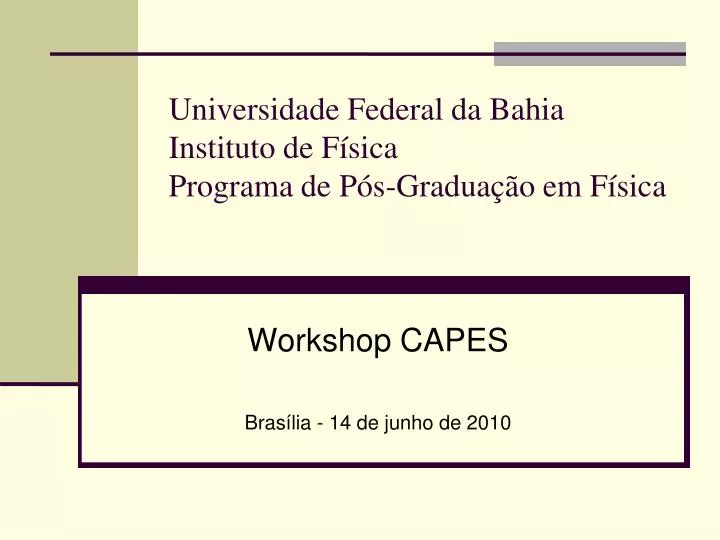 workshop capes bras lia 14 de junho de 2010