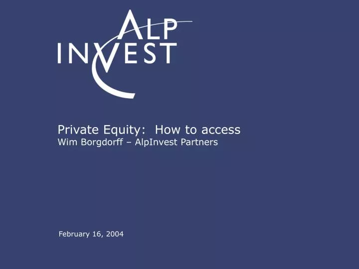 private equity how to access wim borgdorff alpinvest partners