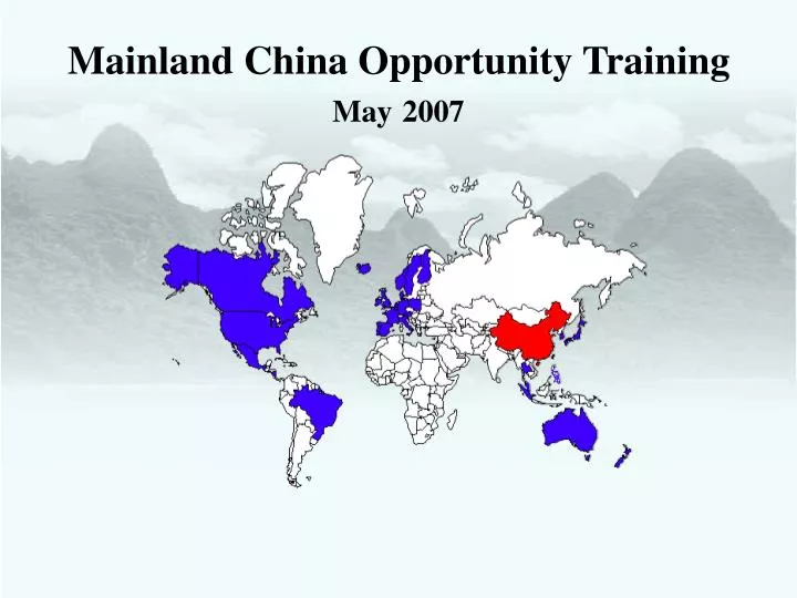 mainland china opportunity training may 2007
