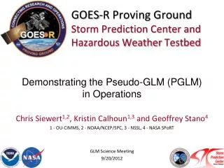 GOES-R Proving Ground Storm Prediction Center and Hazardous Weather Testbed