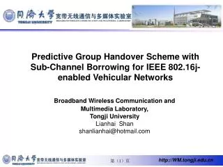 Broadband Wireless Communication and Multimedia Laboratory, Tongji University Lianhai Shan