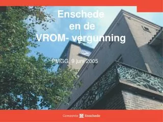 enschede en de vrom vergunning