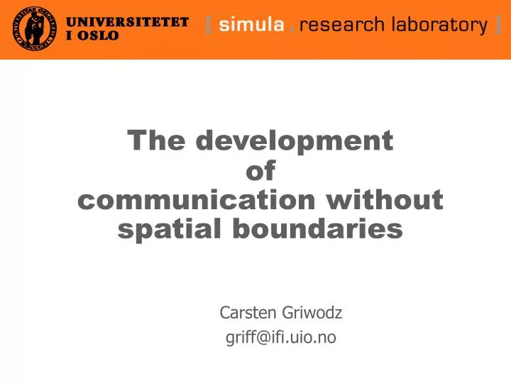 the development of communication without spatial boundaries