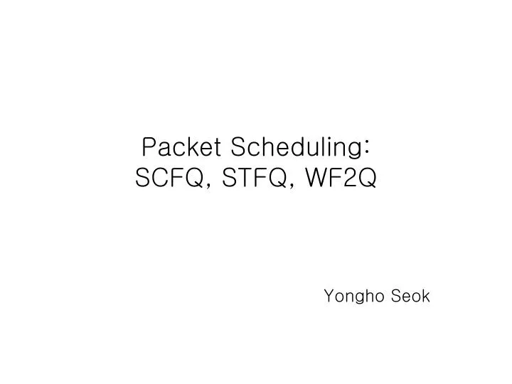 packet scheduling scfq stfq wf2q