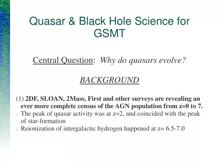 quasar black hole science for gsmt