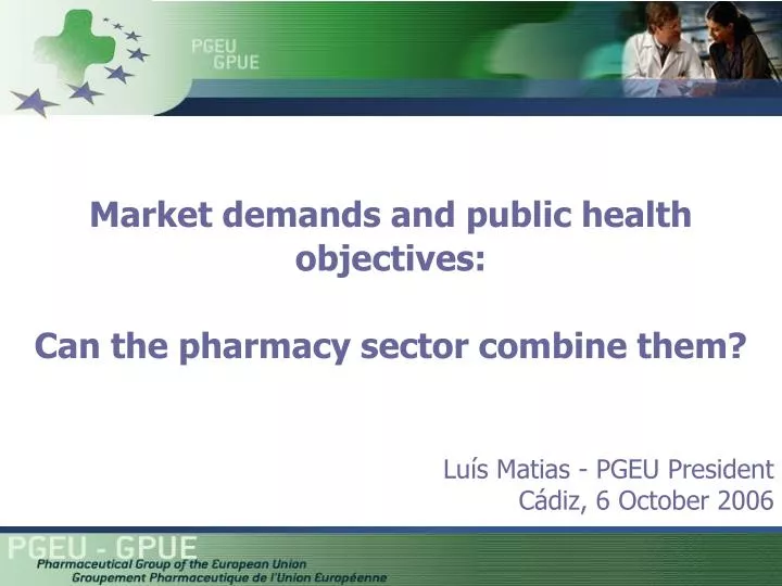 market demands and public health objectives can the pharmacy sector combine them