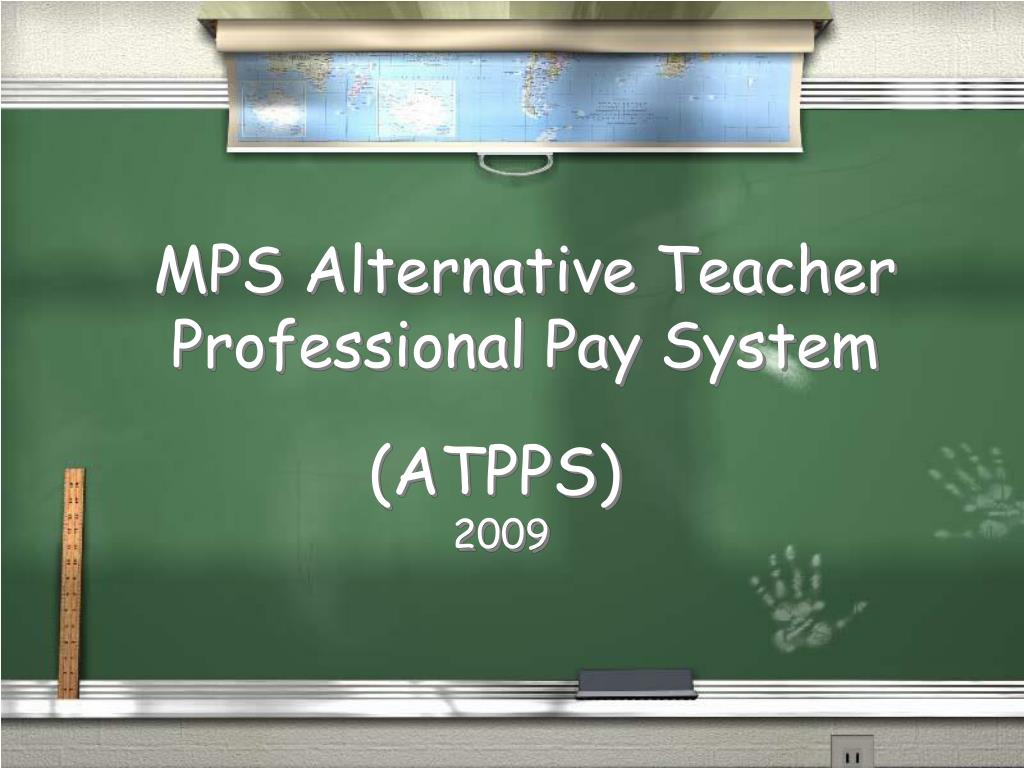 PPT MPS Alternative Teacher Professional Pay System PowerPoint