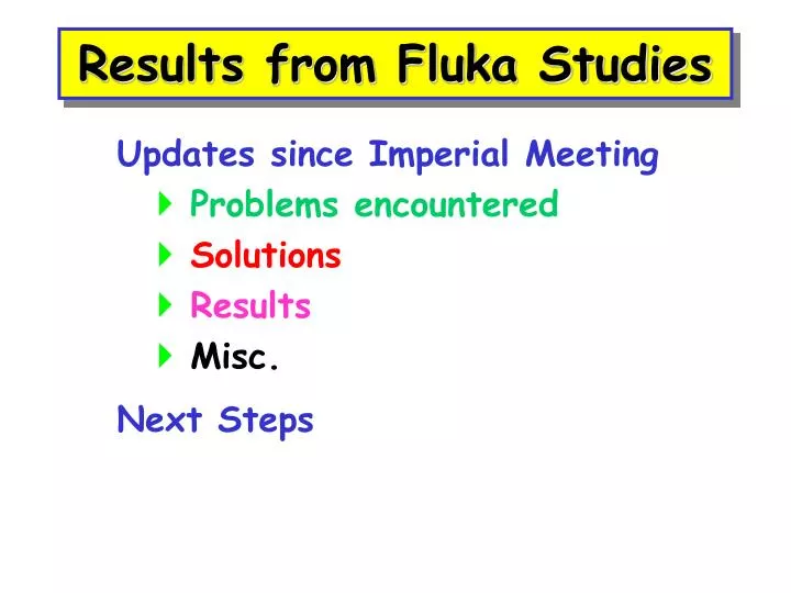 results from fluka studies