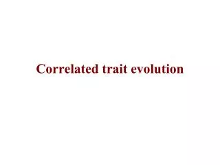 Correlated trait evolution