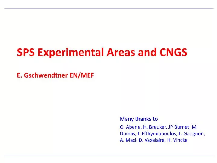 sps experimental areas and cngs e gschwendtner en mef
