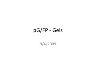 pG/FP - Gels