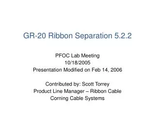 GR-20 Ribbon Separation 5.2.2