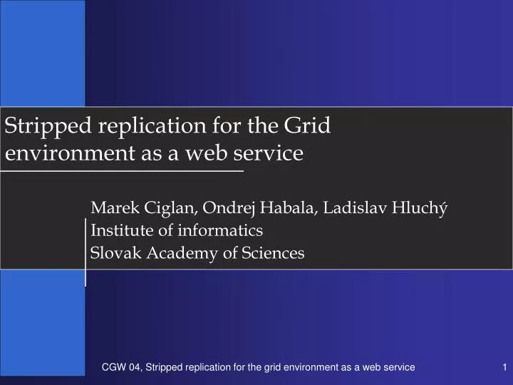 stripped replication for the grid environment as a web service