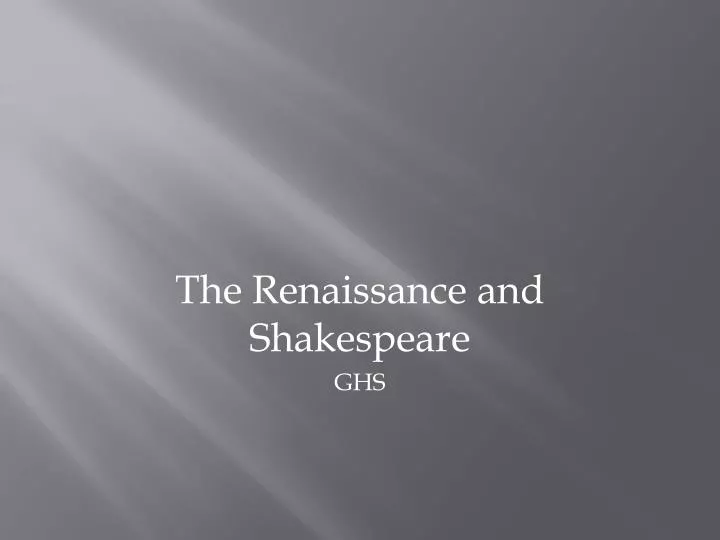 the renaissance and shakespeare ghs