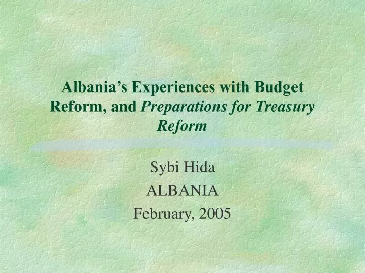 albania s experiences with budget reform and preparations for treasury reform