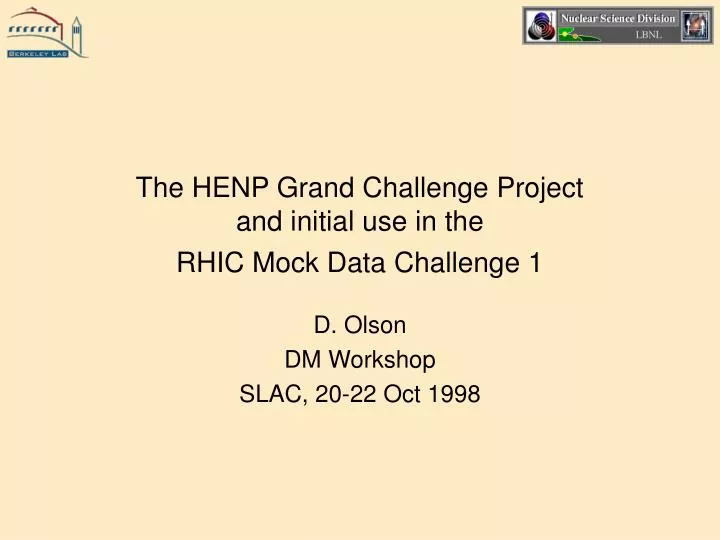 the henp grand challenge project and initial use in the rhic mock data challenge 1