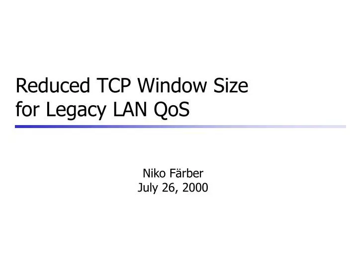 reduced tcp window size for legacy lan qos