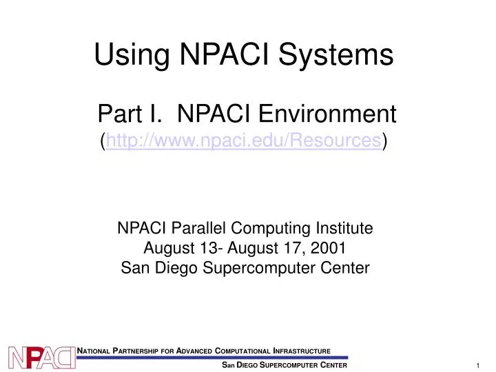 using npaci systems part i npaci environment http www npaci edu resources