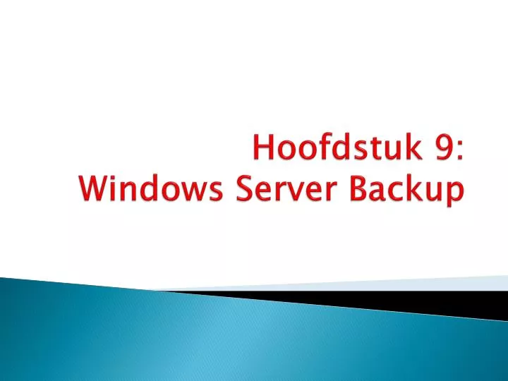 hoofdstuk 9 windows server backup