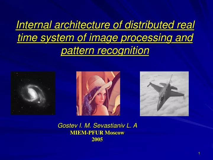 internal architecture of distributed real time system of image processing and pattern recognition