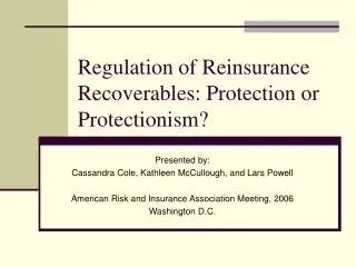 Regulation of Reinsurance Recoverables: Protection or Protectionism?