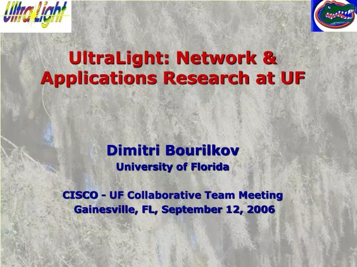 ultralight network applications research at uf