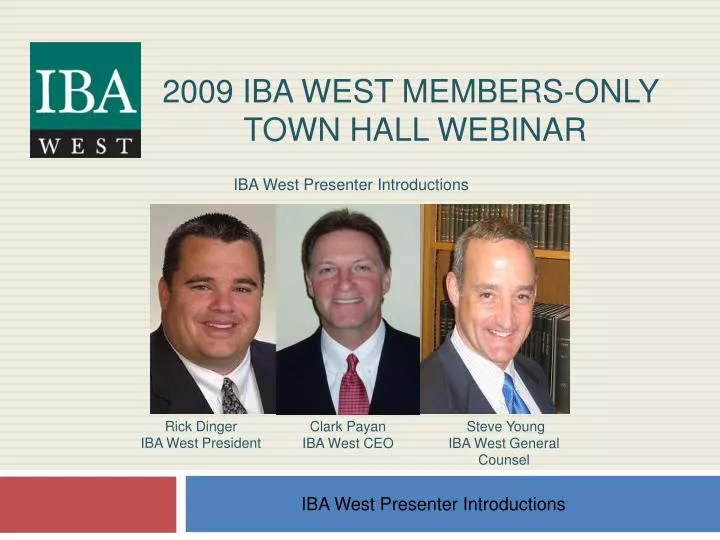 2009 iba west members only town hall webinar