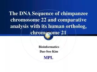 Bioinformatics Dae-Soo Kim