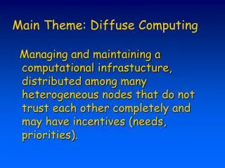 Main Theme: Diffuse Computing