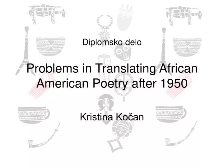 diplomsko delo problems in t ranslating african american p oetry after 1950